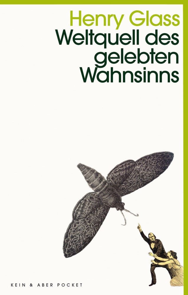 Weltquell des gelebten Wahnsinns (Henry Glass)