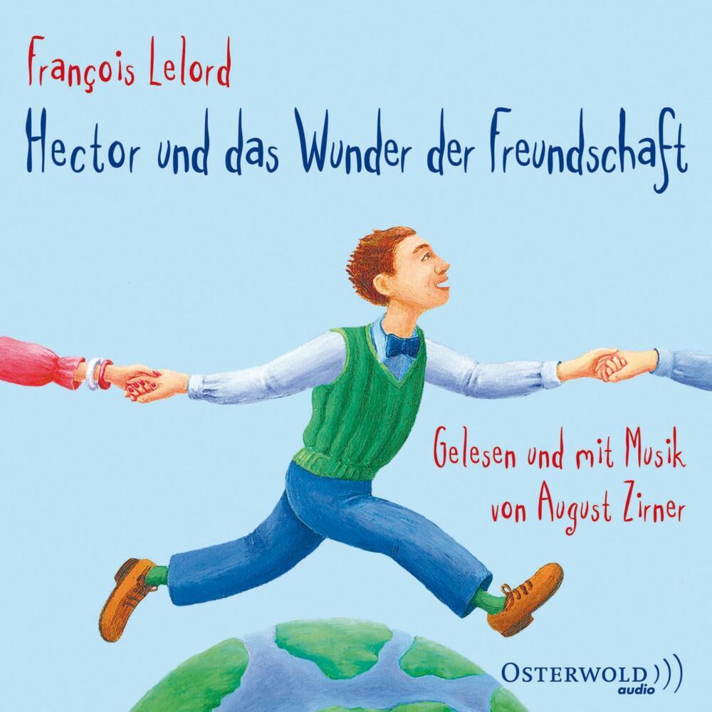 Hector und das Wunder der Freundschaft, 4 Audio-CD (François Lelord)