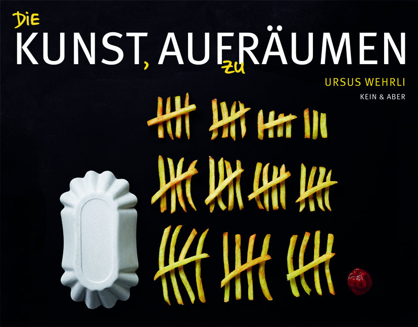 Die Kunst, auf(zu)räumen (Ursus Wehrli)