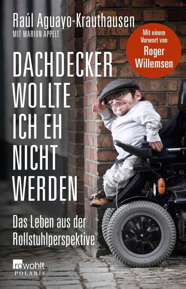 Dachdecker wollte ich eh nicht werden (Raúl Aguayo-Krauthausen)