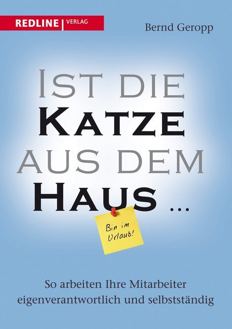 Ist die Katze aus dem Haus ... (Bernd Geropp)