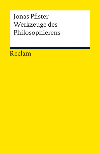 Werkzeuge des Philosophierens (Jonas Pfister)