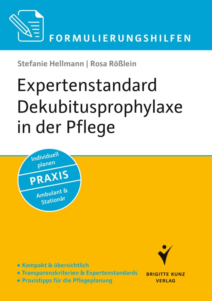 Expertenstandard Dekubitusprophylaxe in der Pflege (Stefanie Hellmann)