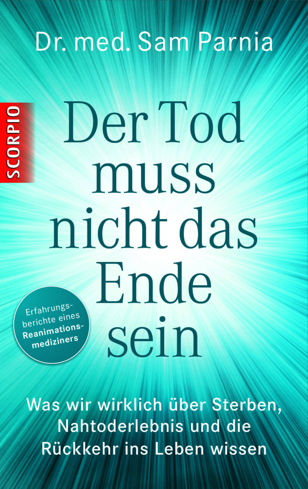 Der Tod muss nicht das Ende sein (Sam Parnia)