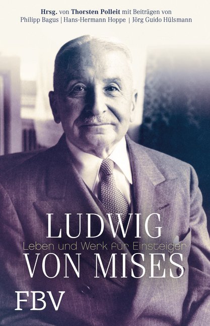 Ludwig von Mises (Thorsten Polleit)