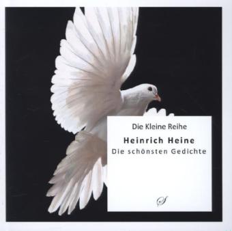 Heinrich Heine - Die schönsten Gedichte (Heinrich Heine)