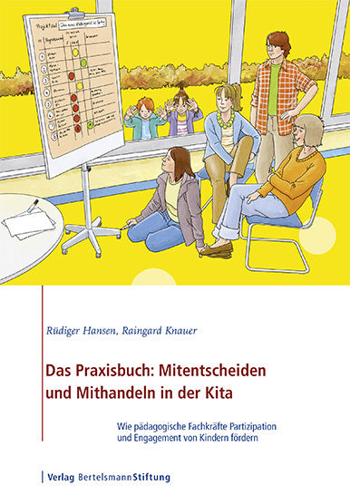 Das Praxisbuch: Mitentscheiden und Mithandeln in der Kita (Rüdiger Hansen)