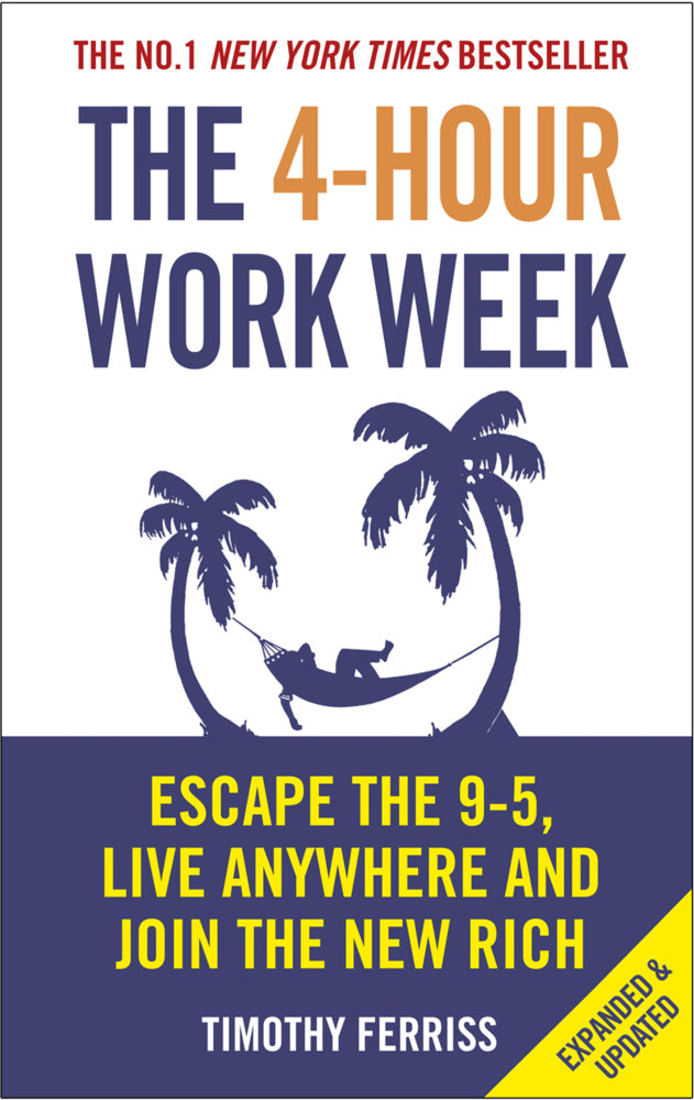 The 4-Hour Work Week (Timothy Ferriss)
