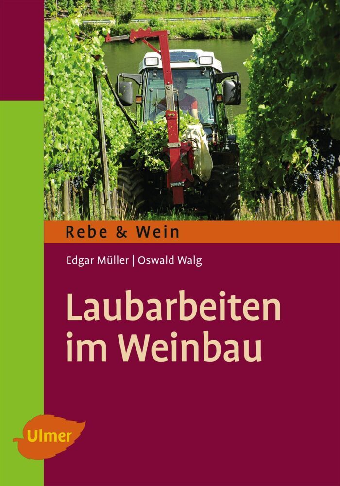 Laubarbeiten im Weinbau (Dr. Edgar Müller)