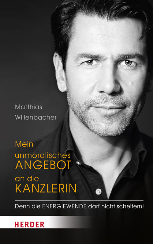 Mein unmoralisches Angebot an die Kanzlerin (Matthias Willenbacher)