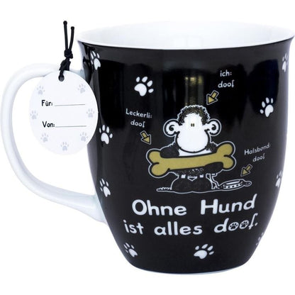 Tasse Ohne Hund ist alles doof