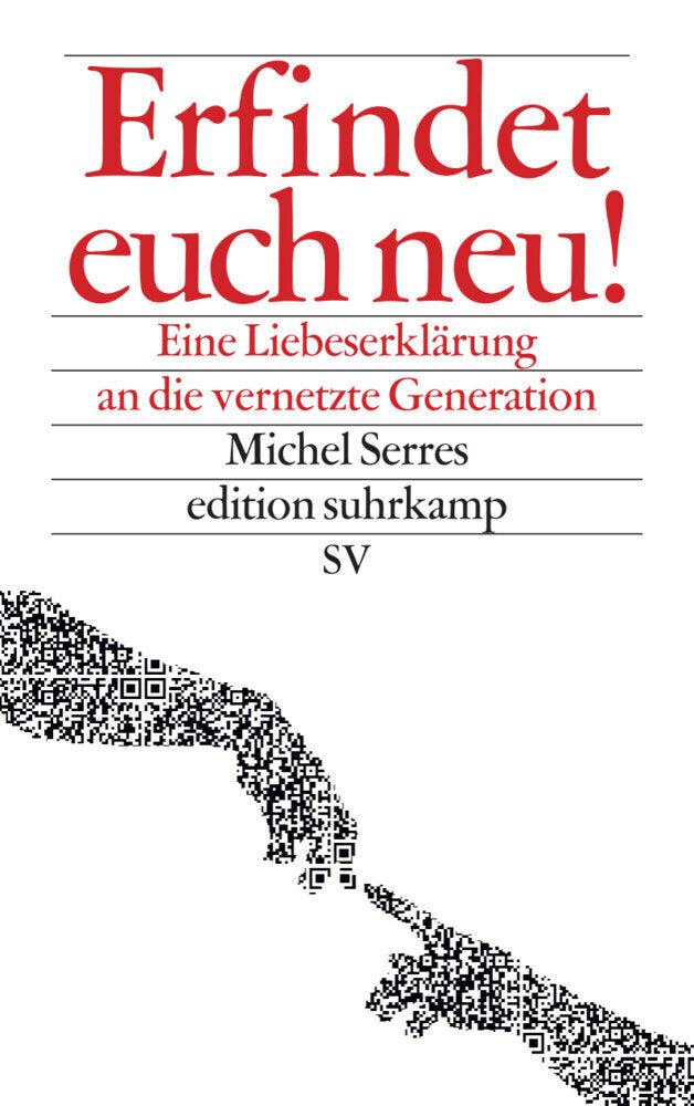 Erfindet euch neu! (Michel Serres)