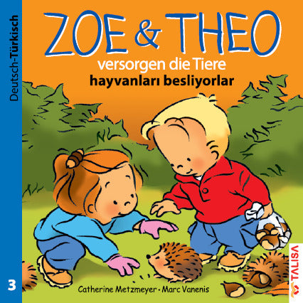 ZOE & THEO versorgen die Tiere (D-Türkisch). Zoe & Theo hayvanlari besliyorlar (Catherine Metzmeyer)