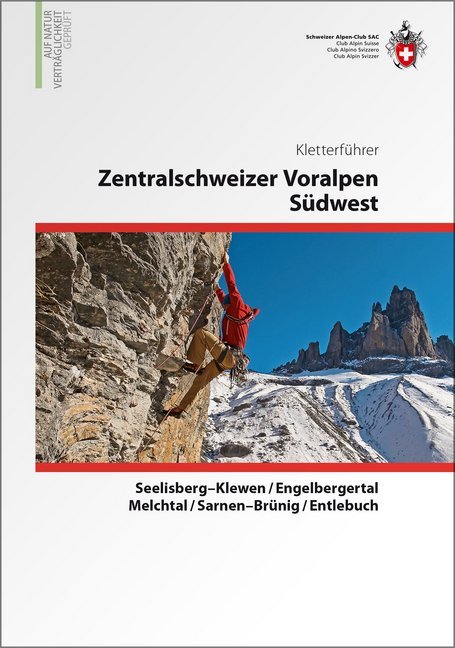 Zentralschweizer Voralpen Südwest Kletterführer (Urs Lörtscher)