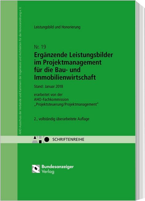 Ergänzende Leistungsbilder im Projektmanagement für die Bau- und Immobilienwirtschaft (Aho-Fachkommission Projektsteuerung / Projektmanagement)