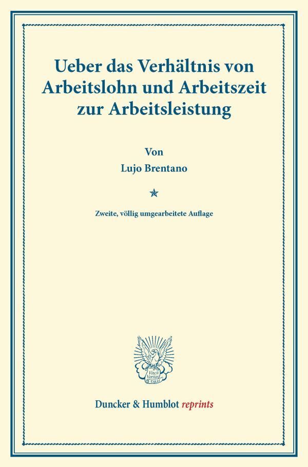 Ueber das Verhältnis von Arbeitslohn und Arbeitszeit zur Arbeitsleistung. (Lujo Brentano)