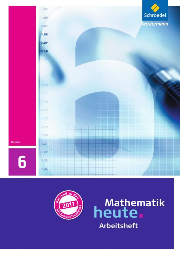 Mathematik heute - Ausgabe 2011 für Hessen (Heinz Griesel)