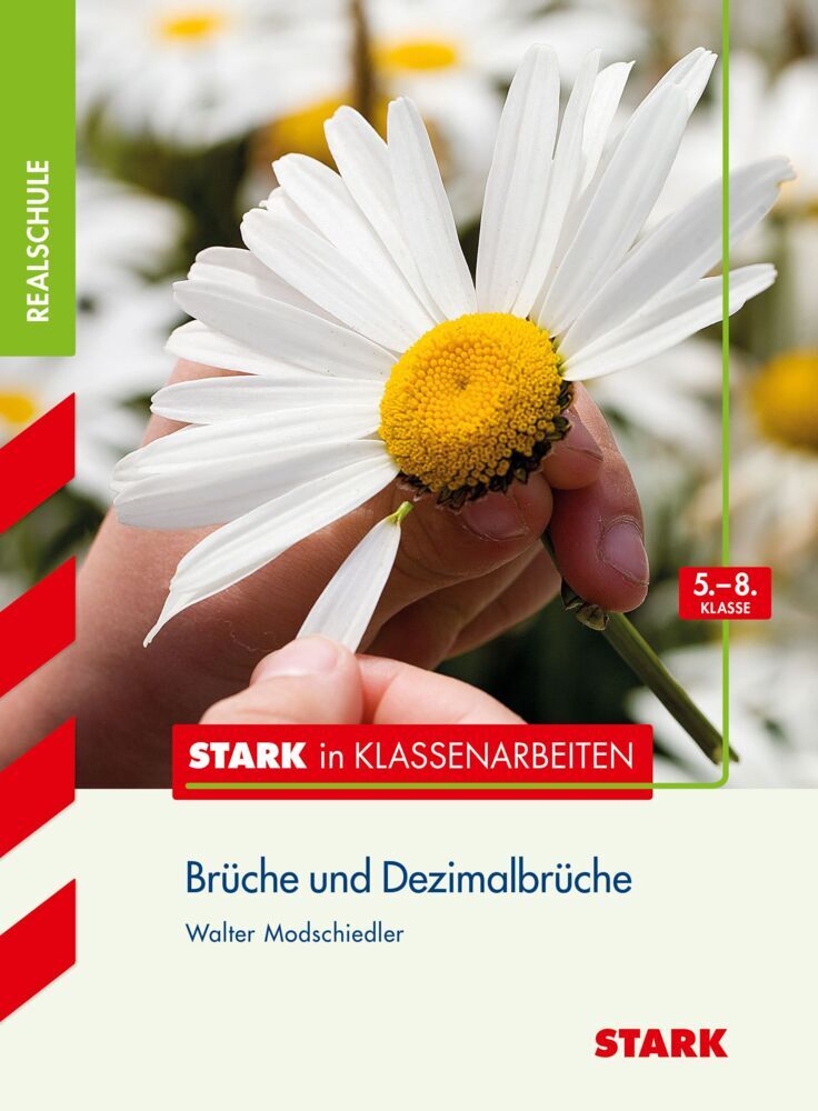 STARK Mathematik 5.-8. Klasse - STARK in Klassenarbeiten Realschule - Brüche und Dezimalbrüche (Walter Modschiedler)