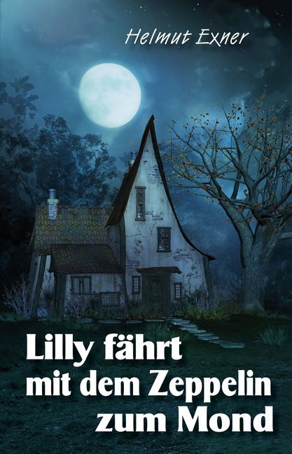 Lilly fährt mit dem Zeppelin zum Mond (Helmut Exner)