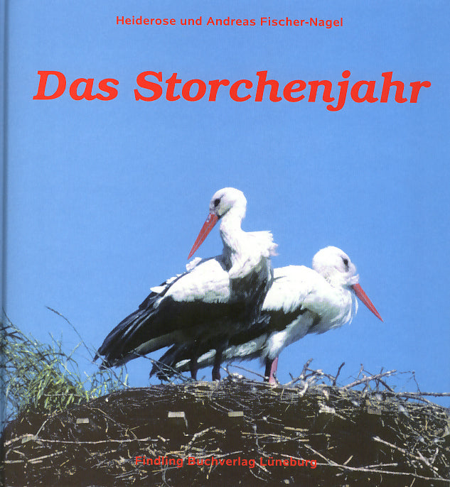 Das Storchenjahr (Heiderose Fischer-Nagel)