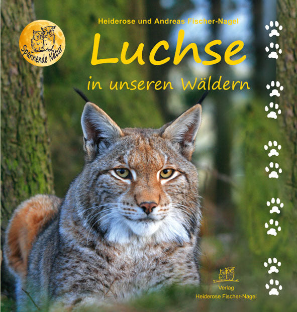 Luchse in unseren Wäldern (Heiderose Fischer-Nagel)