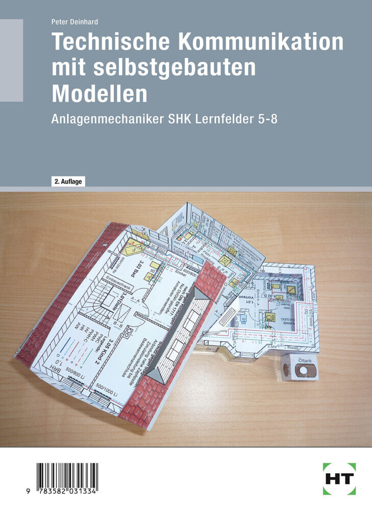 Technische Kommunikation mit selbstgebauten Modellen, Anlagenmechaniker SHK, Lernfelder 5-8 (Peter Deinhard)