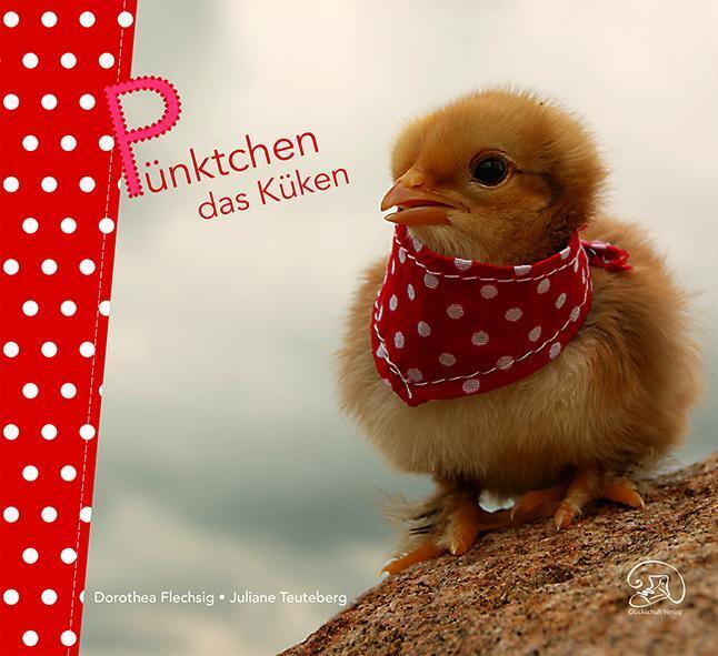 Pünktchen das Küken (Dorothea Flechsig)
