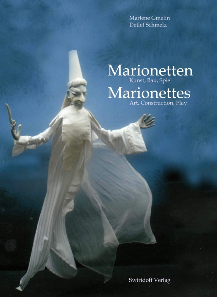 Marionetten. Kunst, Bau, Spiel (Marlene Gmelin)