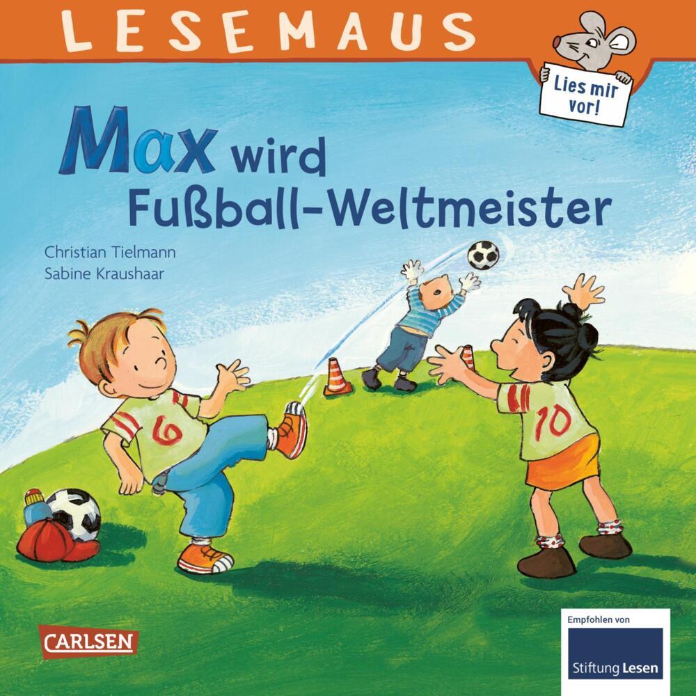 LESEMAUS 72: Max wird Fußball-Weltmeister (Christian Tielmann)