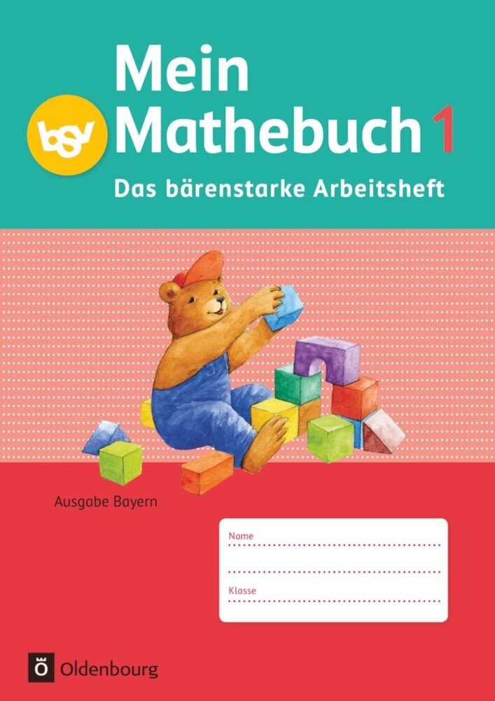 Mein Mathebuch - Ausgabe B für Bayern - 1. Jahrgangsstufe (Ursula Von Kuester)