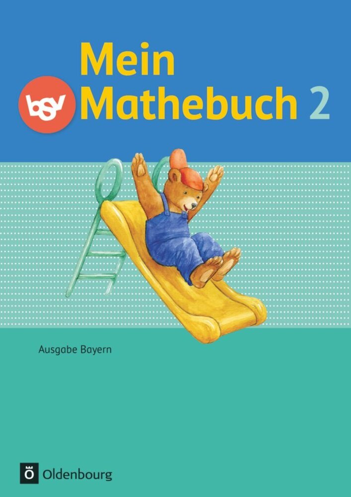 Mein Mathebuch - Ausgabe B für Bayern - 2. Jahrgangsstufe (Ursula Von Kuester)