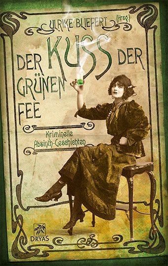 Der Kuss der grünen Fee (Ulrike Bliefert)