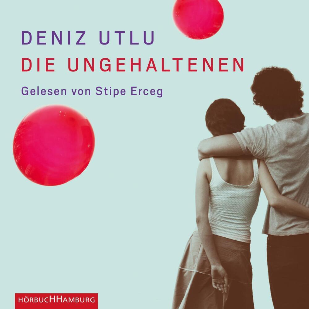 Die Ungehaltenen, 5 Audio-CD (Deniz Utlu)