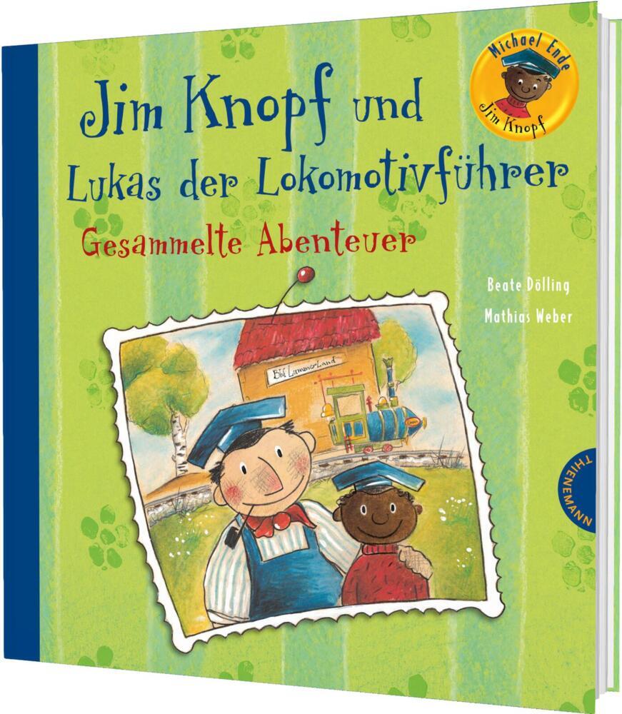 Jim Knopf: Jim Knopf und Lukas der Lokomotivführer - Gesammelte Abenteuer (Michael Ende)
