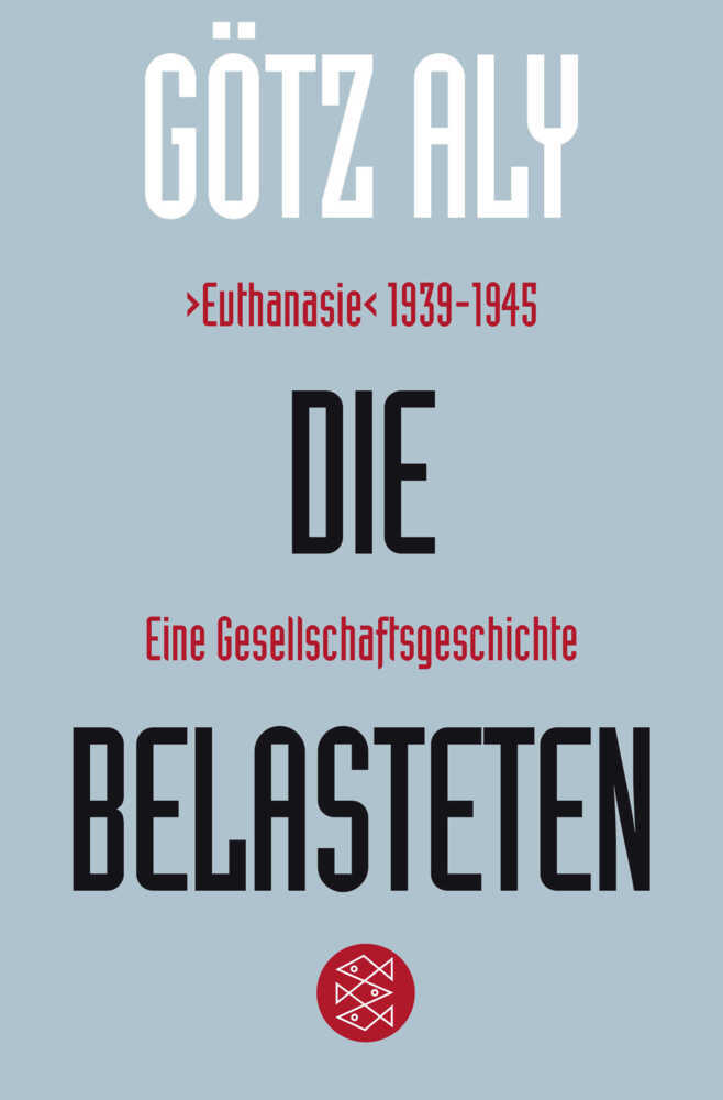 Die Belasteten (Götz Aly)