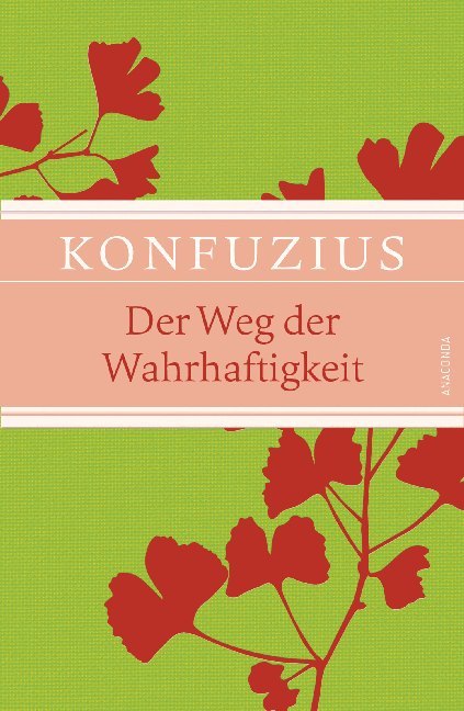 Der Weg der Wahrhaftigkeit (Konfuzius)