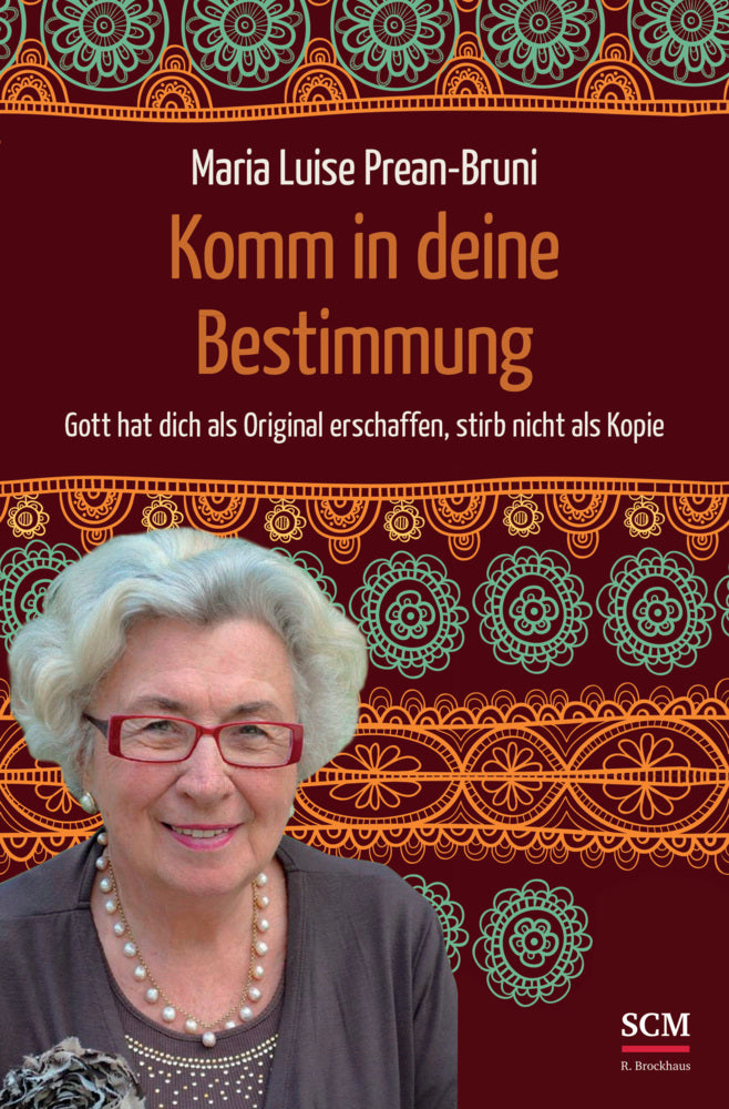 Komm in deine Bestimmung (Maria Prean-Bruni)