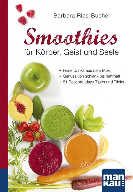 Smoothies für Körper, Geist und Seele (Barbara Rias-Bucher)