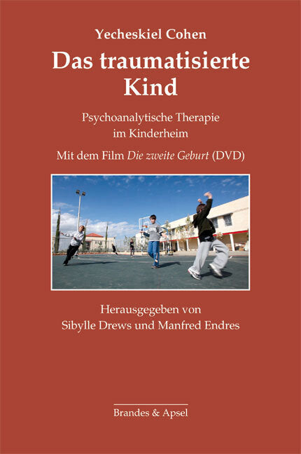 Das traumatisierte Kind, m. DVD (Yecheskiel Cohen)