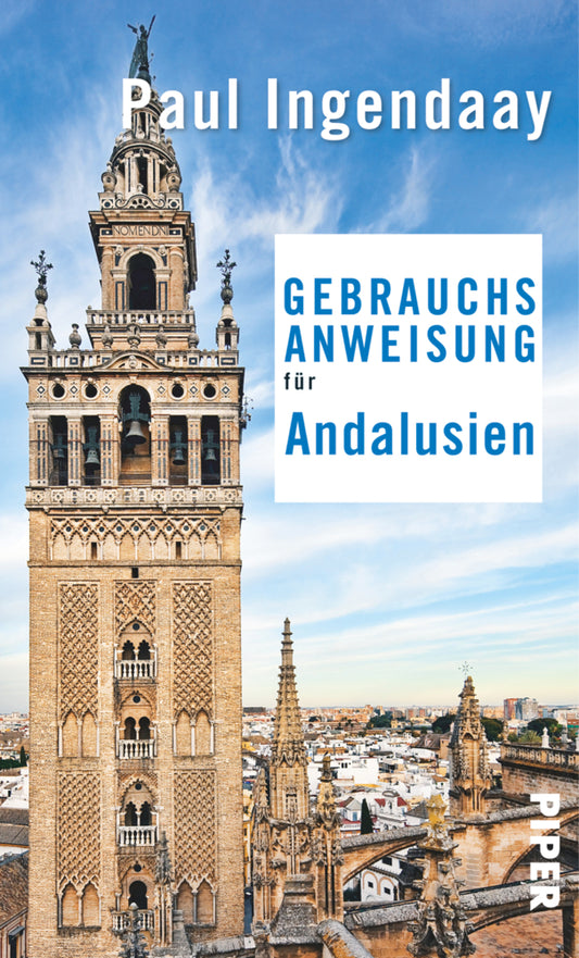 Gebrauchsanweisung für Andalusien (Paul Ingendaay)