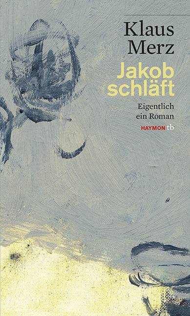 Jakob schläft (Klaus Merz)