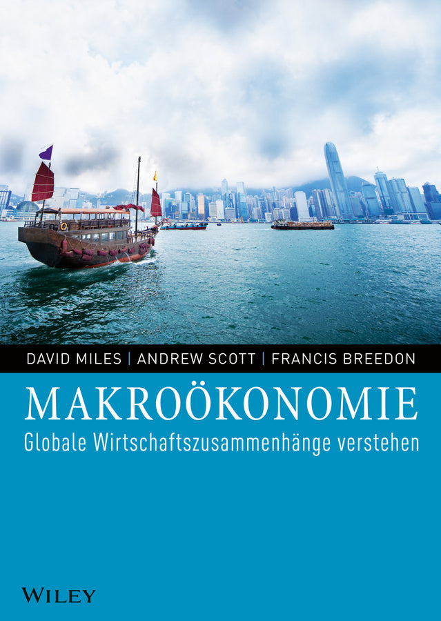 Makroökonomie. Globale Wirtschaftszusammenhänge verstehen (David Miles)