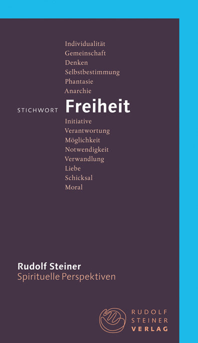 Stichwort Freiheit (Rudolf Steiner)