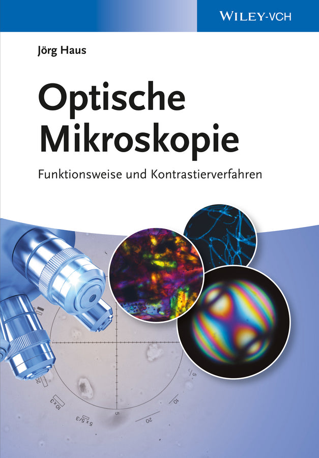 Optische Mikroskopie (Jörg Haus)
