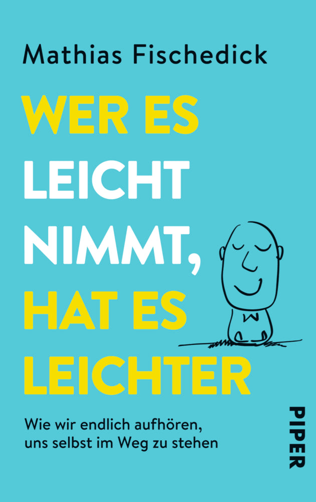 Wer es leicht nimmt, hat es leichter (Mathias Fischedick)