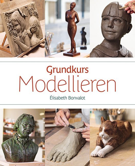 Grundkurs Modellieren (Élisabeth Bonvalot)