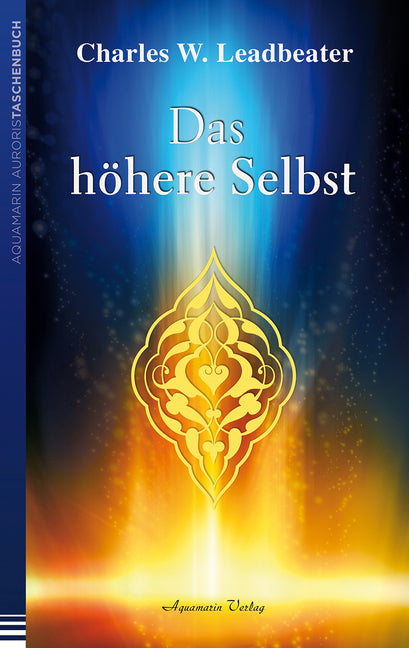 Das höhere Selbst (Charles W. Leadbeater)