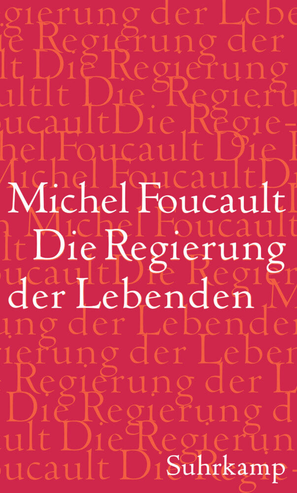 Die Regierung der Lebenden (Michel Foucault)