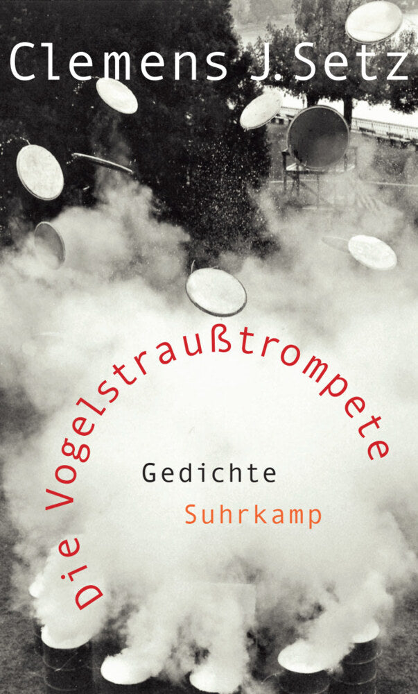 Die Vogelstraußtrompete (Clemens J. Setz)