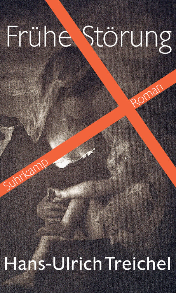 Frühe Störung (Hans-Ulrich Treichel)